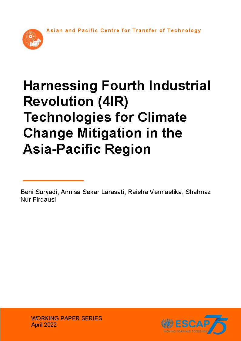 APCTT Working Paper on Harnessing Fourth Industrial Revolution (4IR) Technologies for Climate Change Mitigation in the Asia-Pacific Region